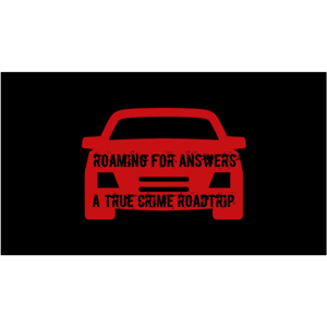 Roaming for Answers : A True Crime Roadtrip