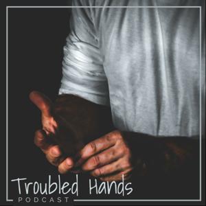 Troubled Hands