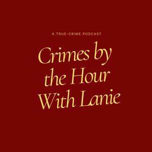Crimes by the Hour With Lanie