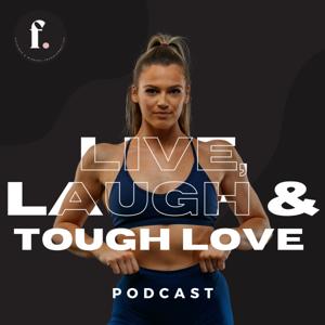 Live, Laugh & Tough Love