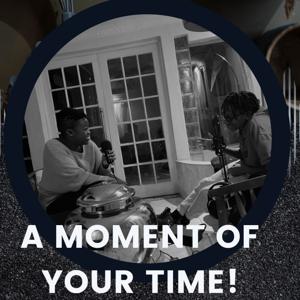 A Moment of Your Time