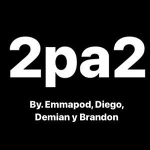 podcast 2pa2