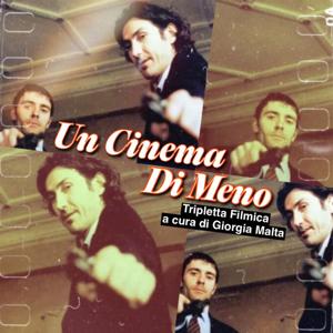 Un Cinema Di Meno