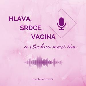 HLAVA, SRDCE, VAGINA a všechno mezi tím