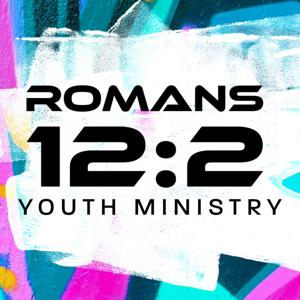 Romans 12:2 Youth Ministry