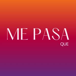 Me pasa que