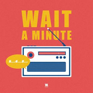 愛唷威呀！Wait A Minute