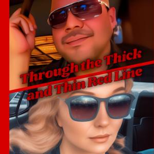 Through the Thick and Thin Red Line