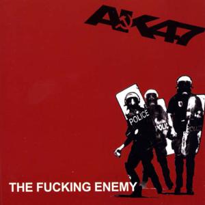 AK47 - The Fucking Enemy