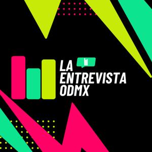 La Entrevista ODMX