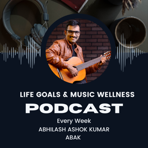 Life Goals and Music wellness -