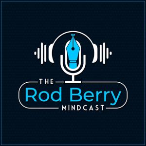 The Rod Berry Mindcast