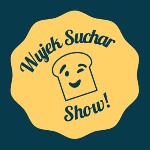 Wujek Suchar Show!