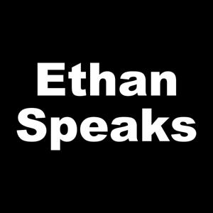 Ethan Speaks