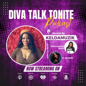 Diva Talk Tonite Podcast Live