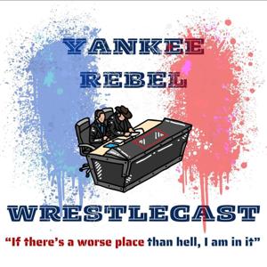 Yankee Rebel Wrestlecast