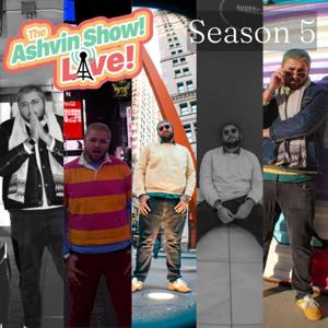 The Ashvin Show Live