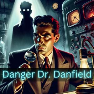 The Danger Dr Danfield Collection
