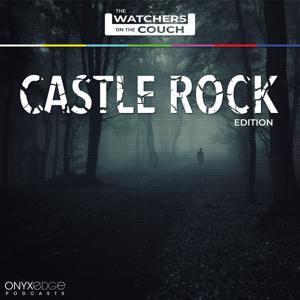 Watchers on the Couch: Castle Rock