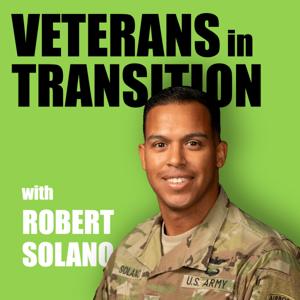 Veterans in Transition: Guiding Service Members Through Retirement, Career Changes and Civilian Life