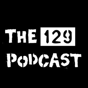 The 129 Podcast
