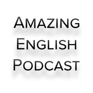 Amazing English Podcast with Andrew