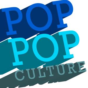 Pop Pop Culture » Pop Culture Podcast