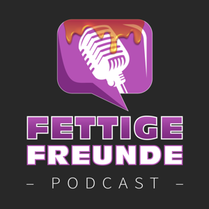 Fettige Freunde