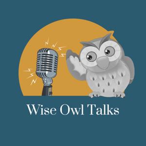 Wise Owl Talks - Best Motivational and Self-help Podcast