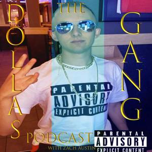 The Dollas Gang Podcast