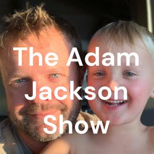 The Adam Jackson Show