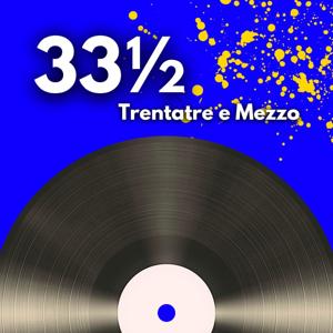 Trentatré e Mezzo