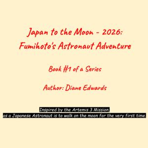 Japan to the Moon 2026: Fumihoto’s Astronaut Adventure