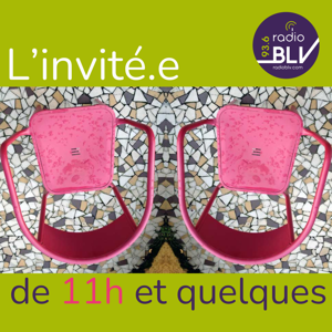 L'invité.e de 11h et quelques