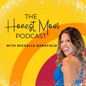 The Honest Mom Podcast