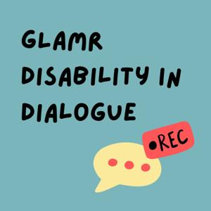 GLAMR Disability in Dialogue