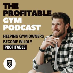 The Profitable Gym Podcast
