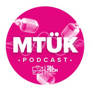 MTÜK podcast
