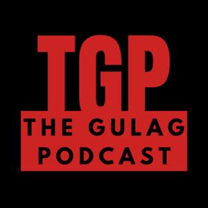 The Gulag Podcast