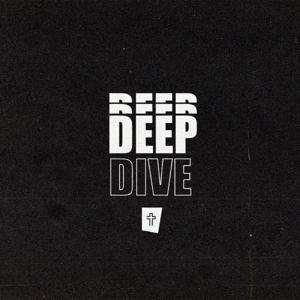 DEEP DIVE
