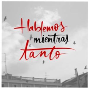 Hablemos mientras tanto