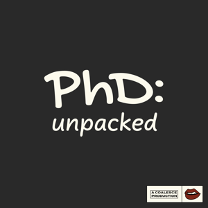 PhD: Unpacked