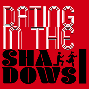 Dating In The Shadows