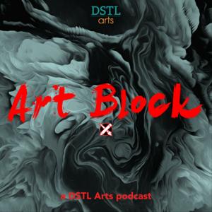 Art Block: a DSTL Arts podcast