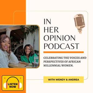 IN HER OPINION PODCAST