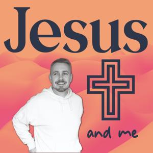Jesus and Me