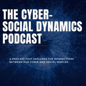 Center for Cyber-Social Dynamics Podcast