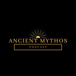 Ancient Mythos Podcast