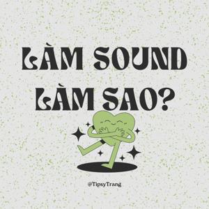 Làm Sound Làm Sao?