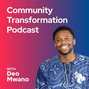 Community Transformation Podcast